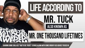 Life According to Mr. Tuck Podcast